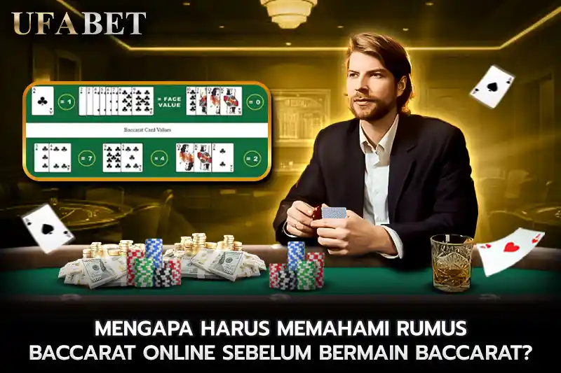 Mengapa Harus Memahami rumus baccarat online Sebelum Bermain Baccarat