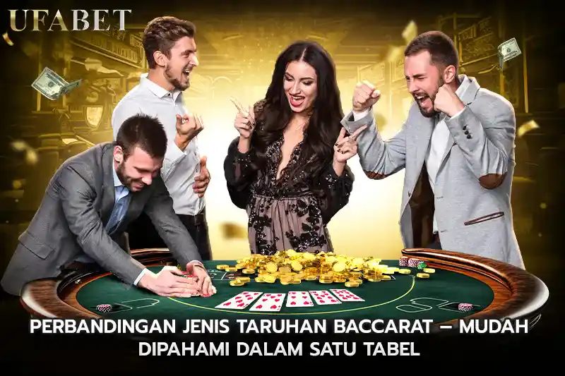 Perbandingan Jenis Taruhan Baccarat Mudah Dipahami dalam Satu Tabel