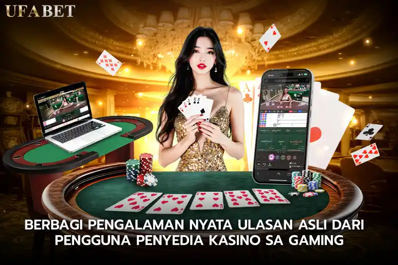 Berbagi Pengalaman Nyata UlasanAsli dari Pengguna Penyedia Kasino SA Gaming