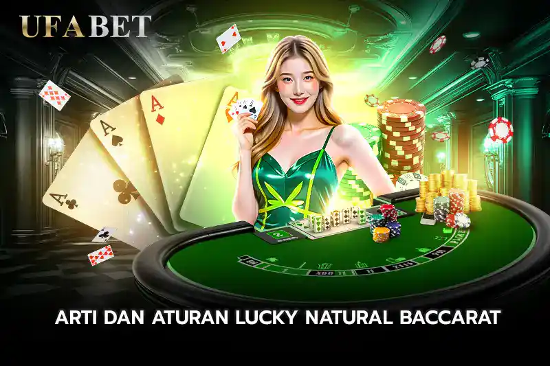 Arti dan Aturan Lucky Natural Baccarat