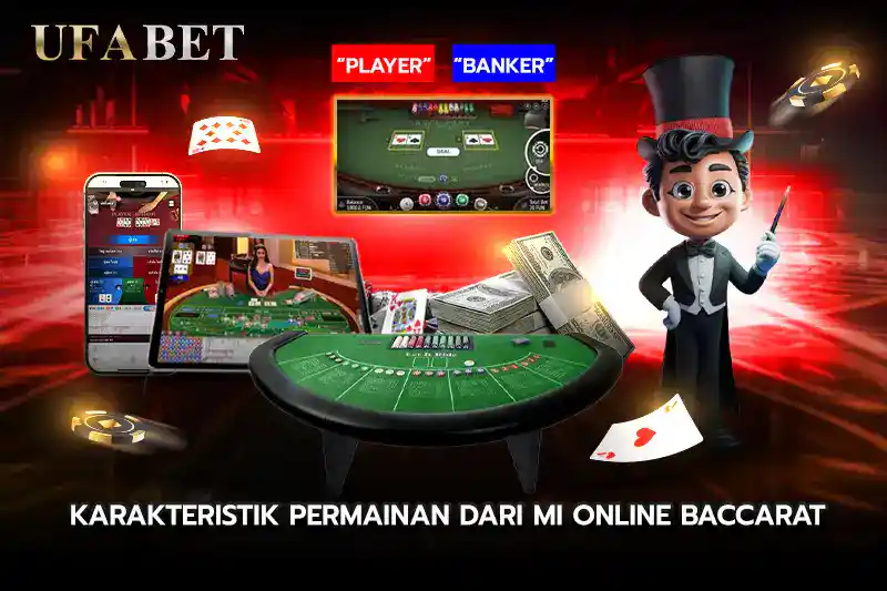 Karakteristik Permainan dari MI online baccarat