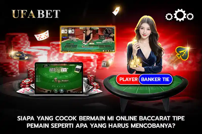 Siapa yang Cocok Bermain MI online baccarat