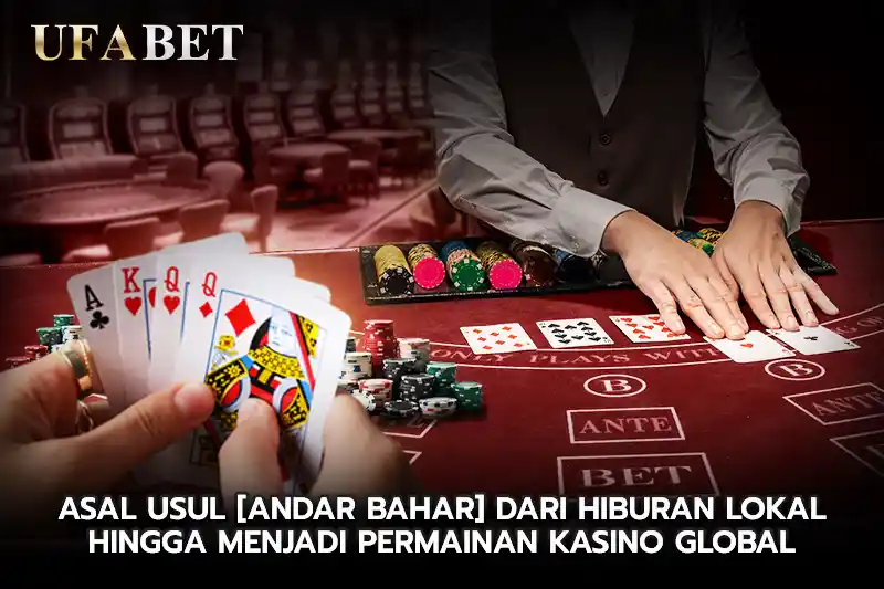 Asal usul Andar Bahar dari hiburan lokal hingga menjadi permainan kasino global