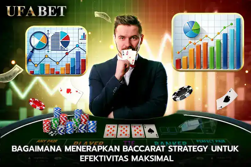 Bagaimana Menerapkan baccarat strategy untuk Efektivitas Maksimal