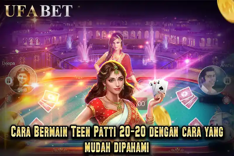 Cara Bermain Teen Patti 20-20 dengan cara yang mudah dipahami