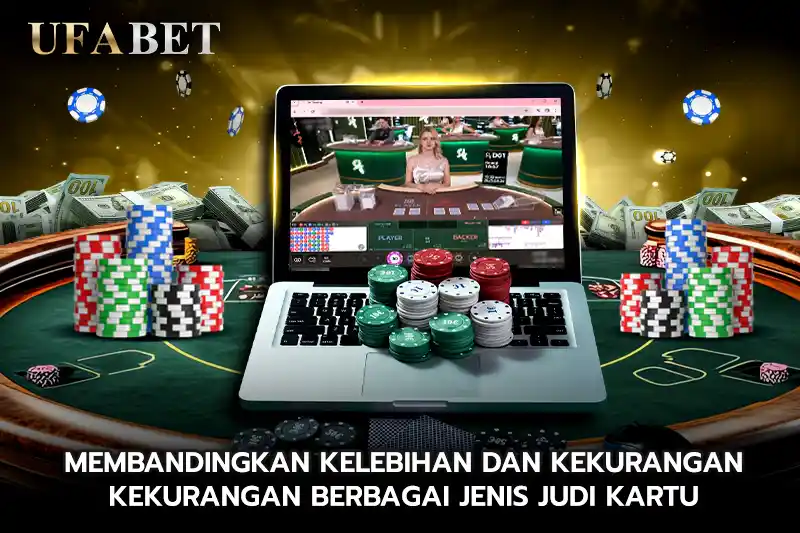 Membandingkan Kelebihan dan Kekurangan Berbagai Jenis Judi Kartu