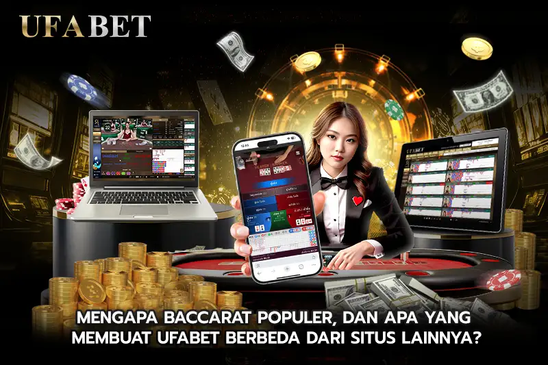 Mengapa baccarat populer, dan apa yang membuat UFABET berbeda dari situs lainnya?